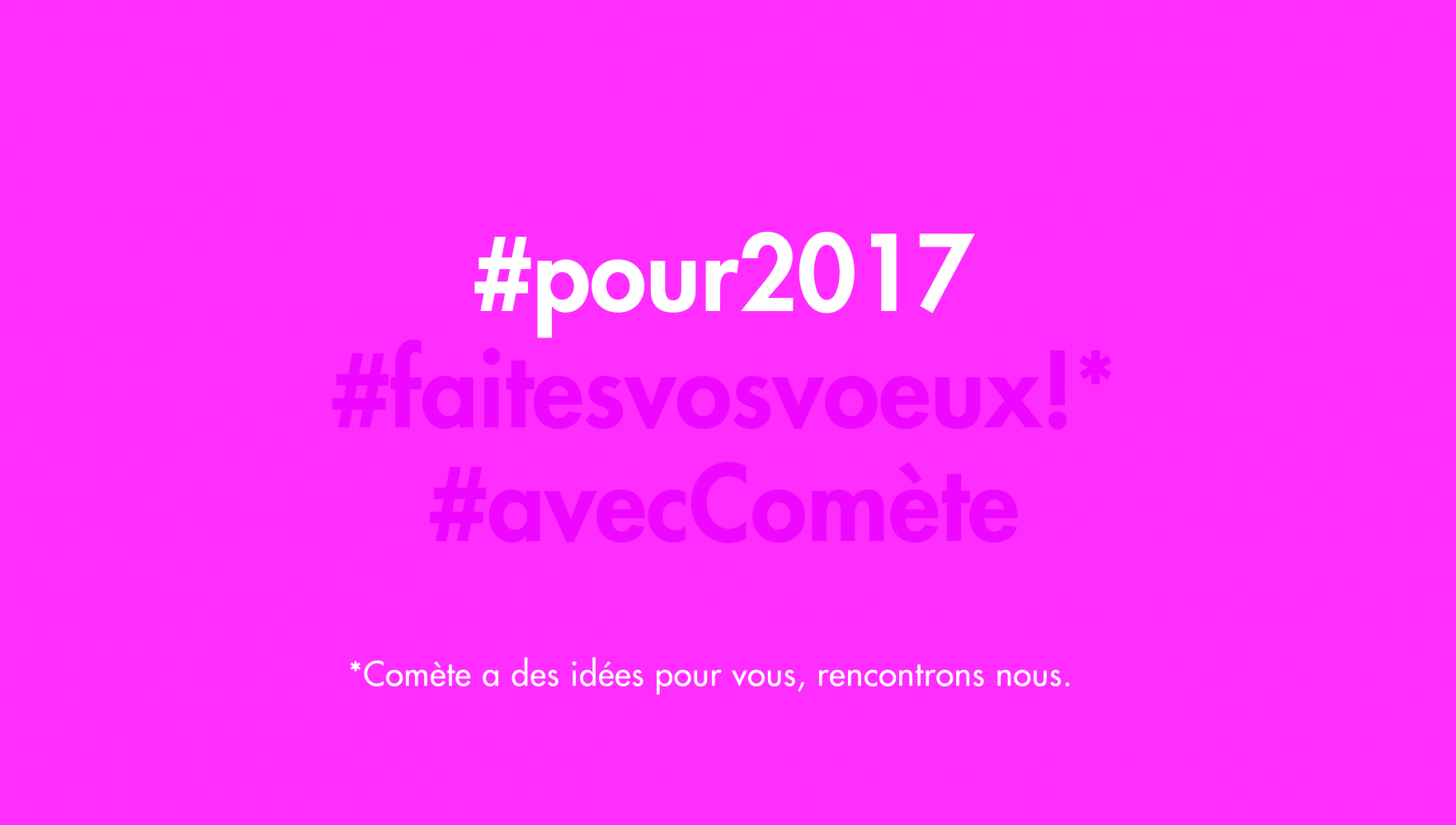  Création  Rappel vœux 2017 - Comète Lyon