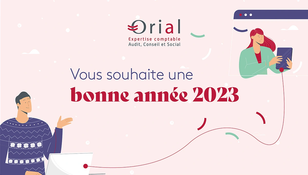 Agence Comete création Voeux expert comptable 2023 : Carte de voeux pour Orial